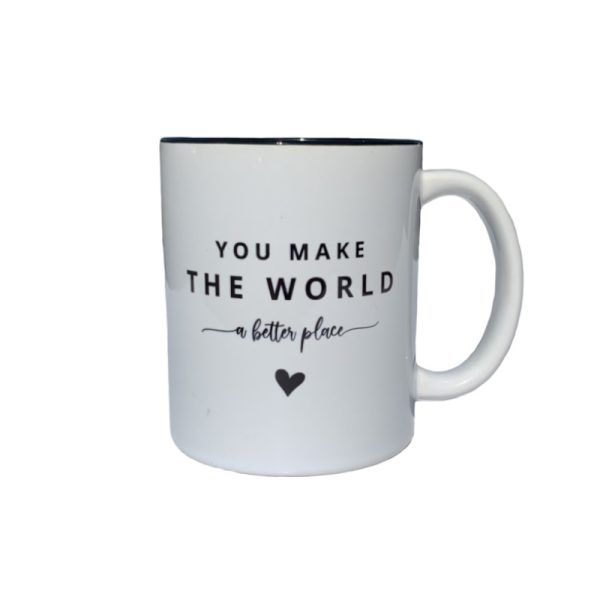 Mug, You Make The World A Better Place, 11oz, Front