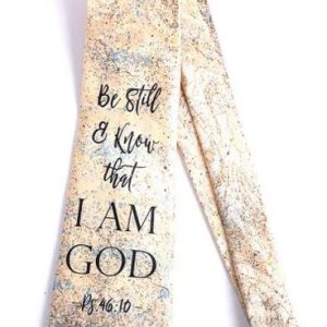 Be Still and Know I am God Tie