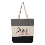 Black, Natural, Light Grey "Jesus Everything" Tri-Color, 100% Cotton Canvas, Tote Bag.