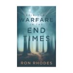 Spiritual Warfare In The End Times.